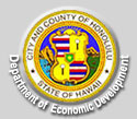 CITY AND COUNTY OF HONOLULU DEPARTMENT OF ECONOMIC DEVELOPMENT